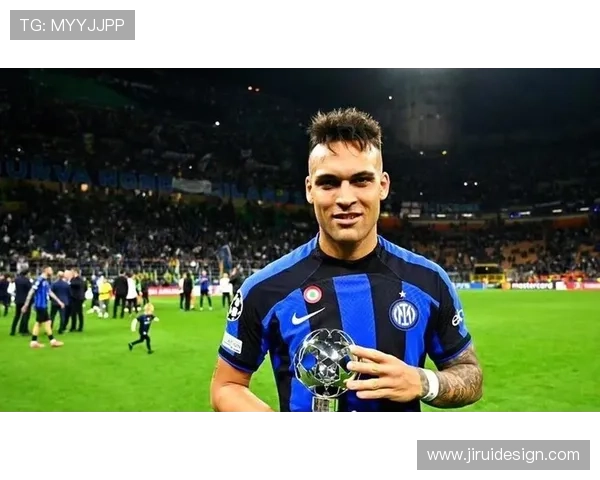 劳塔罗本赛季为国米贡献关键积分,状态持续提升