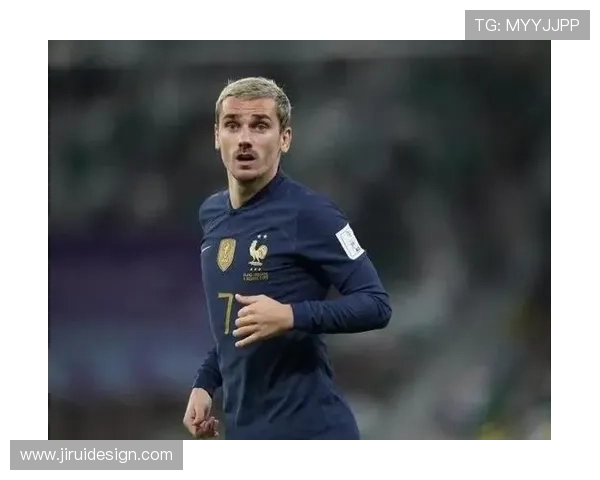 格里兹曼2018世界杯冠军核心地位解析